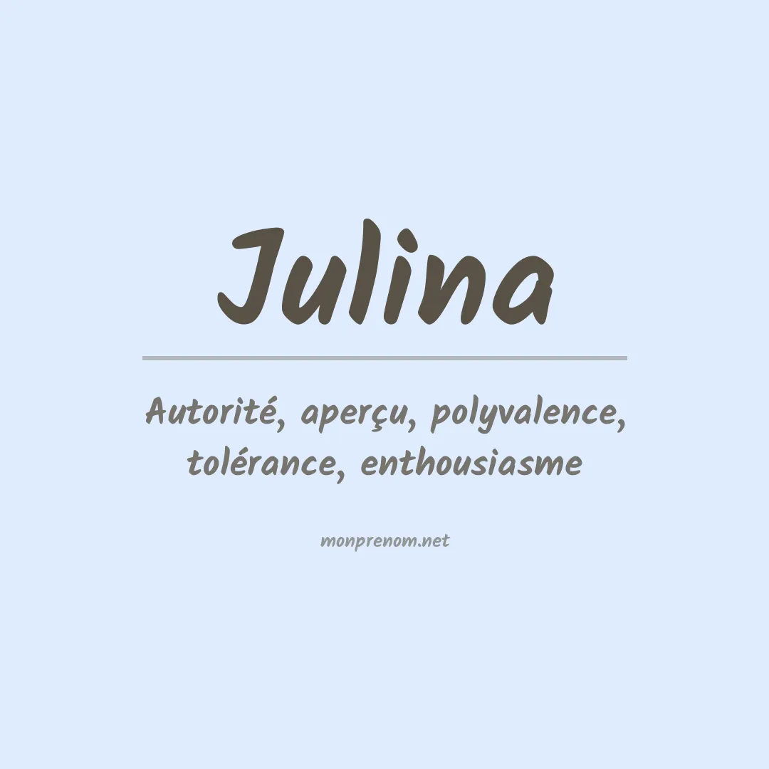 Signification du Prénom Julina