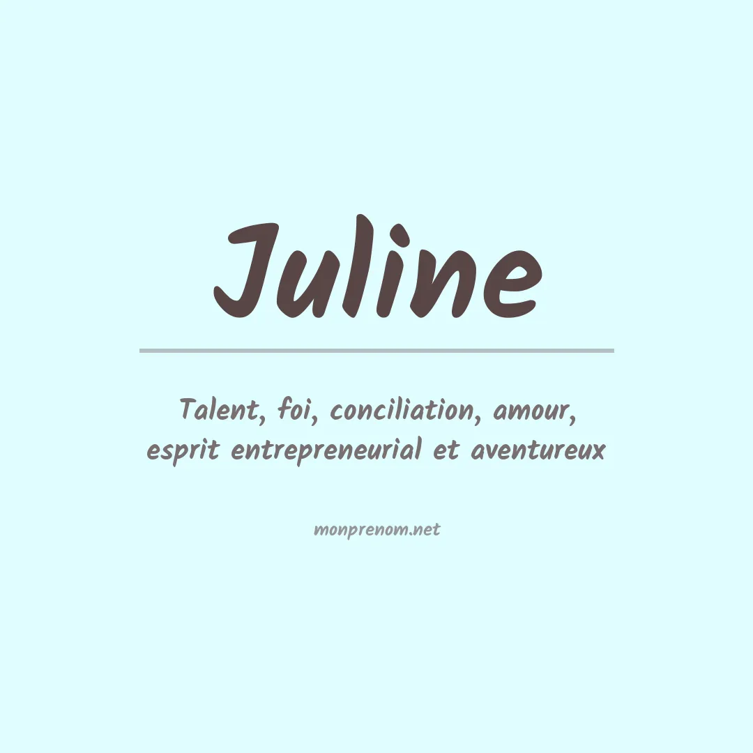 Signification du Prénom Juline Signification du Prénom Juline
