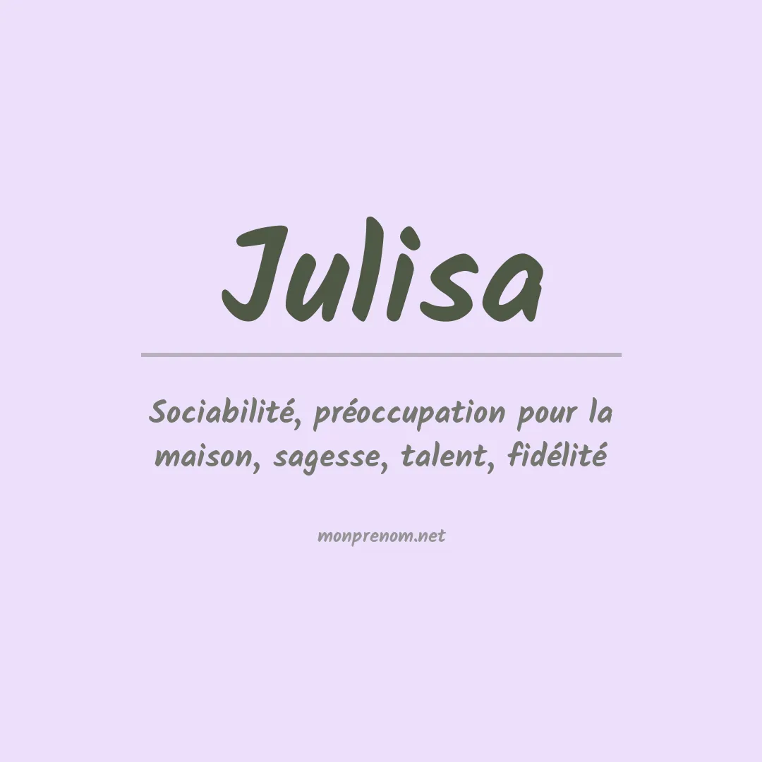 Signification du Prénom Julisa Signification du Prénom Julisa