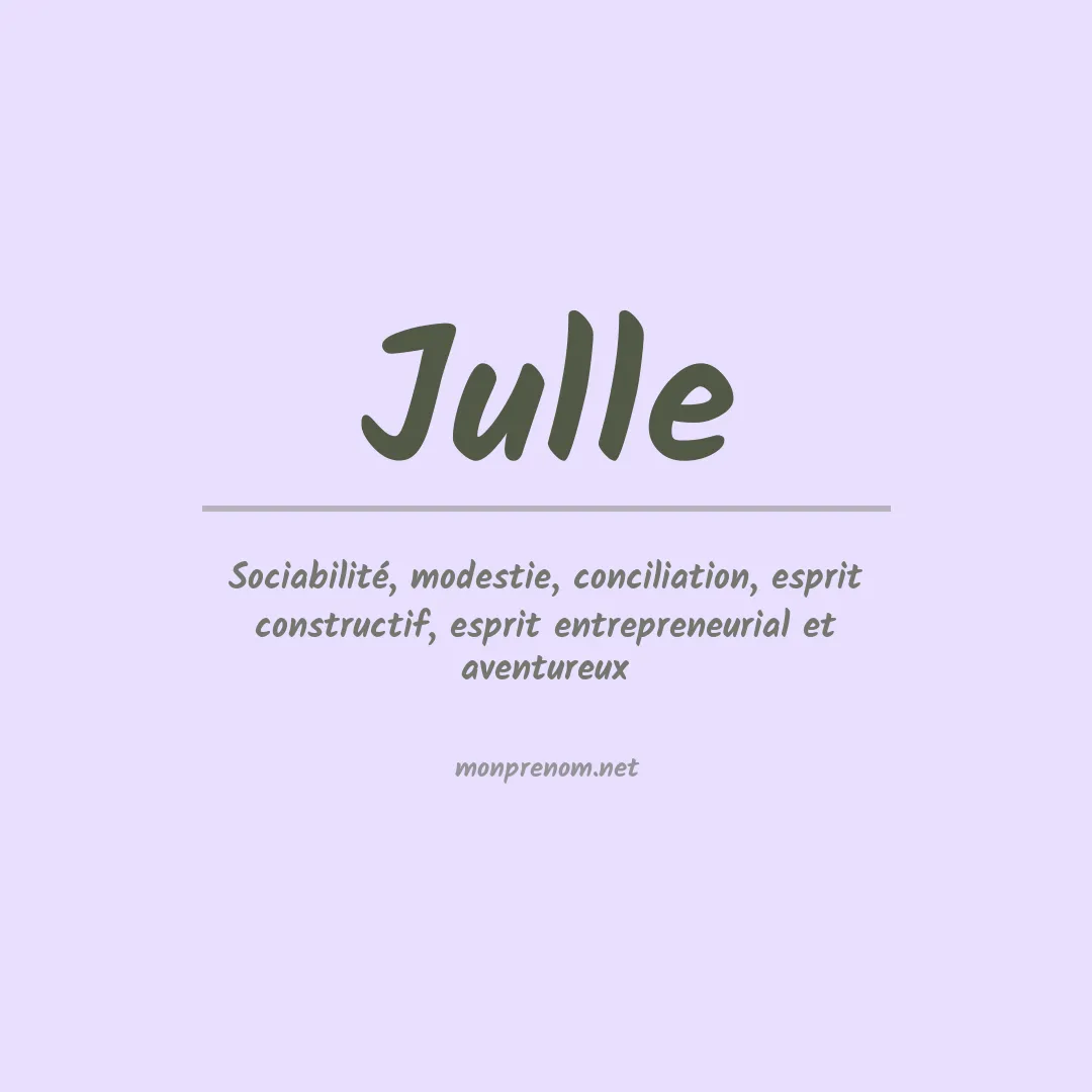 Signification du Prénom Julle Signification du Prénom Julle