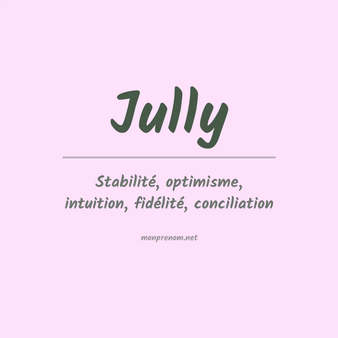 Signification du Prénom Jully