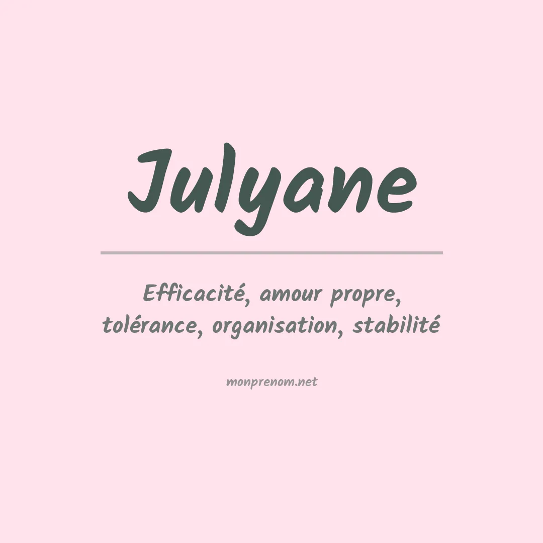 Signification du Prénom Julyane Signification du Prénom Julyane