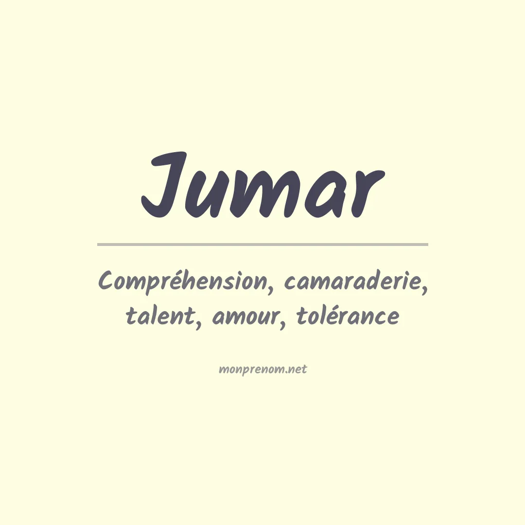 Signification du Prénom Jumar