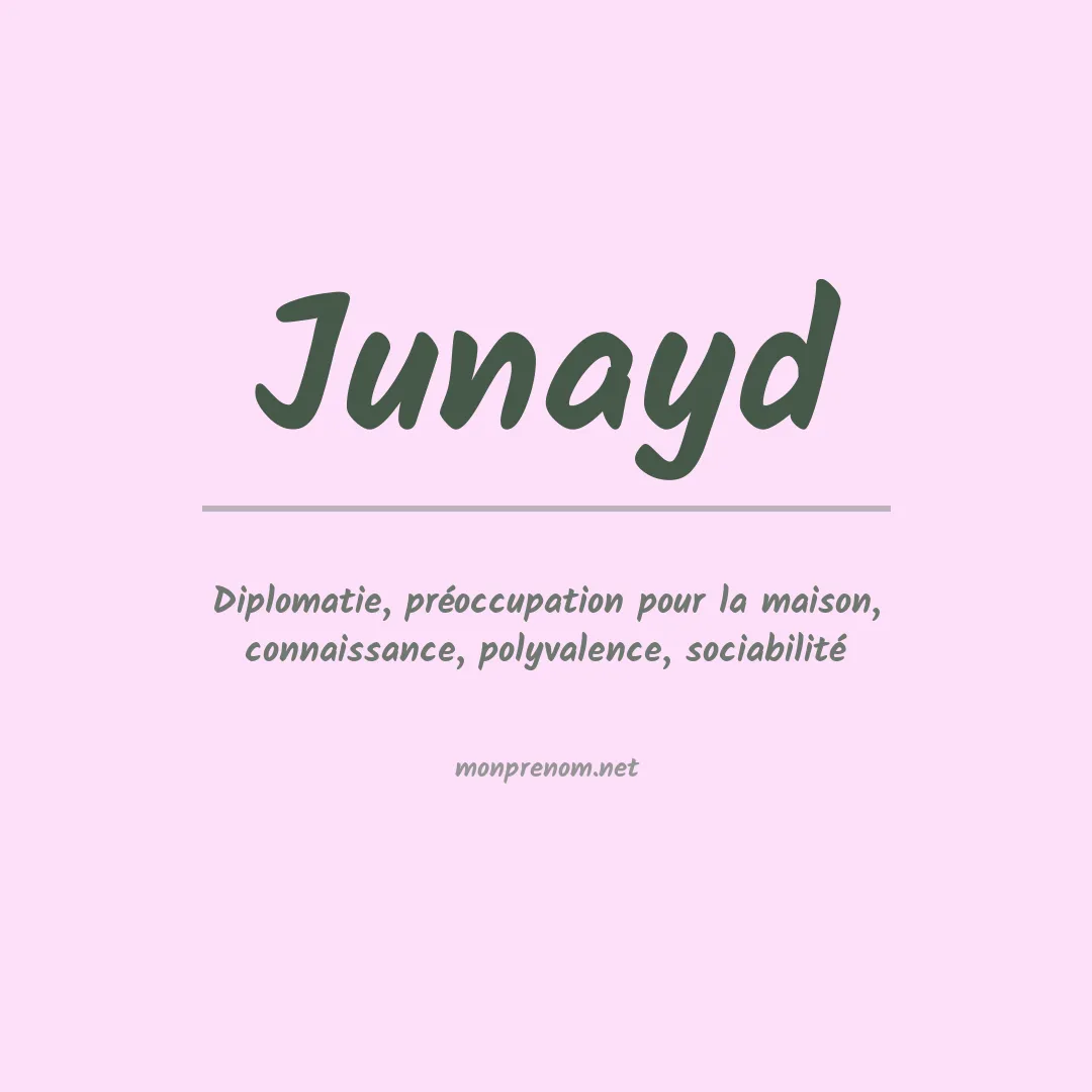 Signification du Prénom Junayd Signification du Prénom Junayd