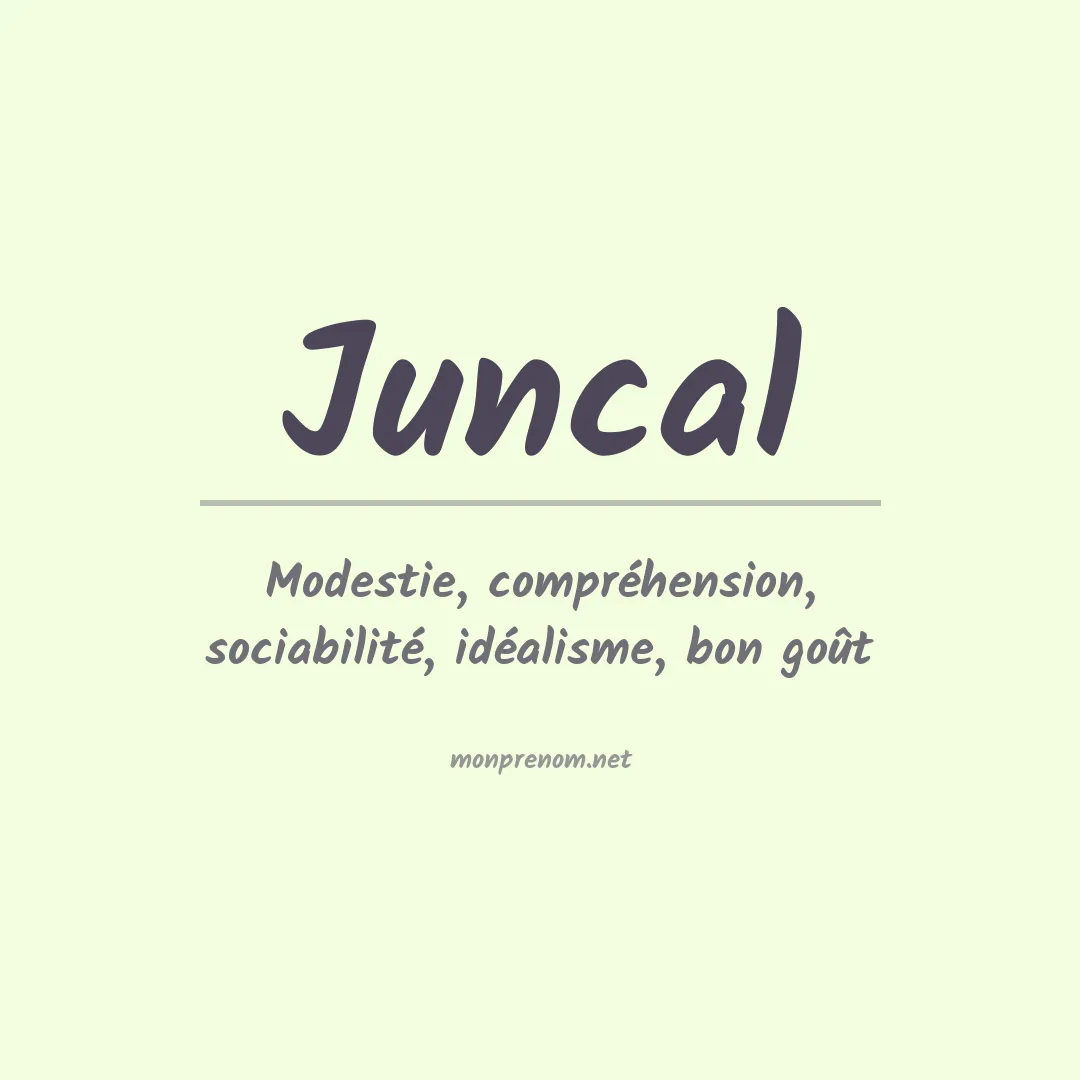Signification du Prénom Juncal Signification du Prénom Juncal