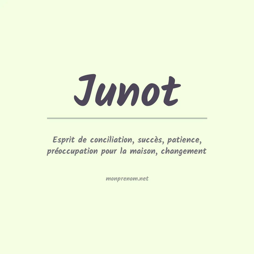 Signification du Prénom Junot