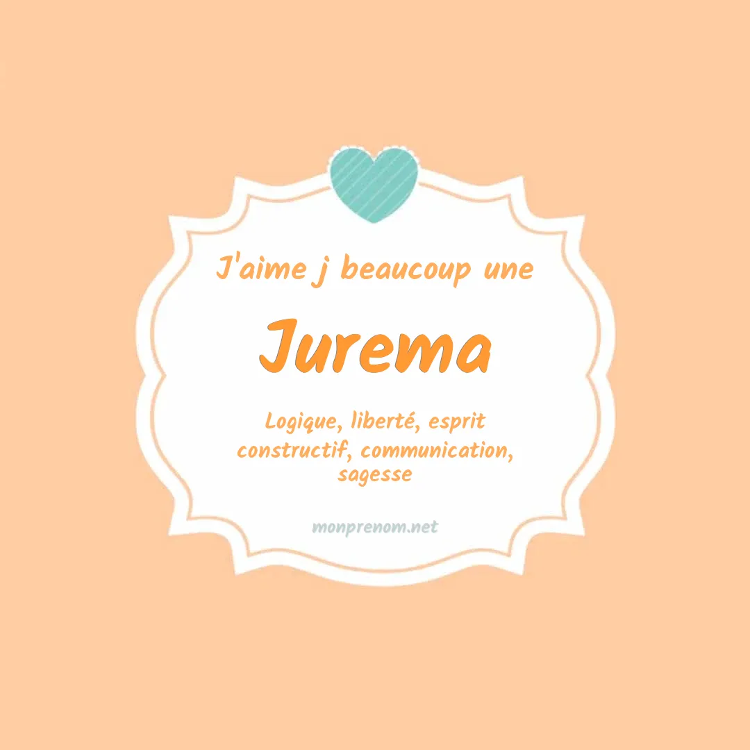 j'aime beaucoup Jurema