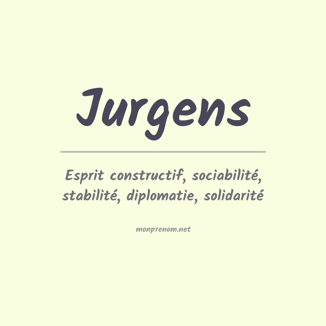Signification du Prénom Jurgens Signification du Prénom Jurgens