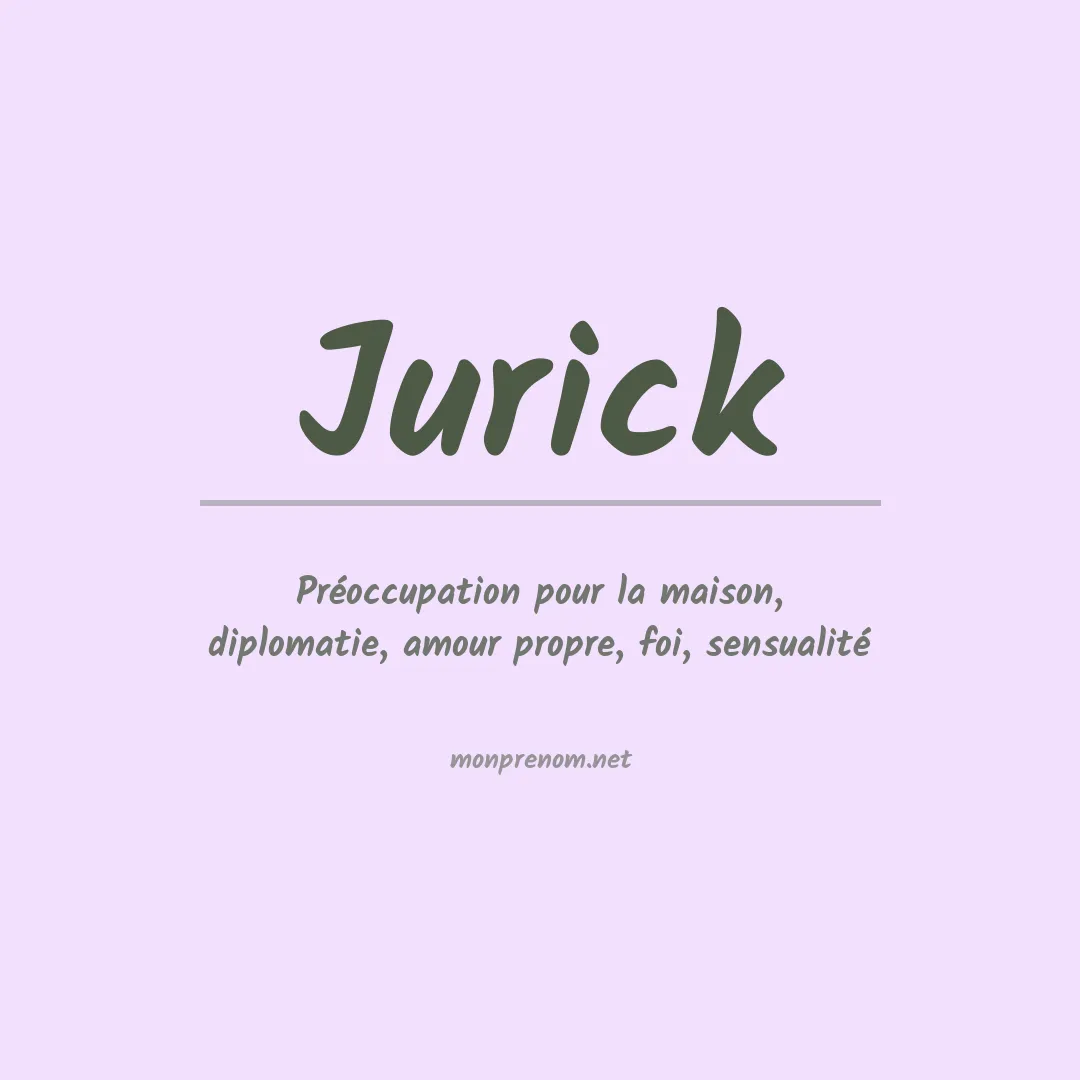 Signification du Prénom Jurick