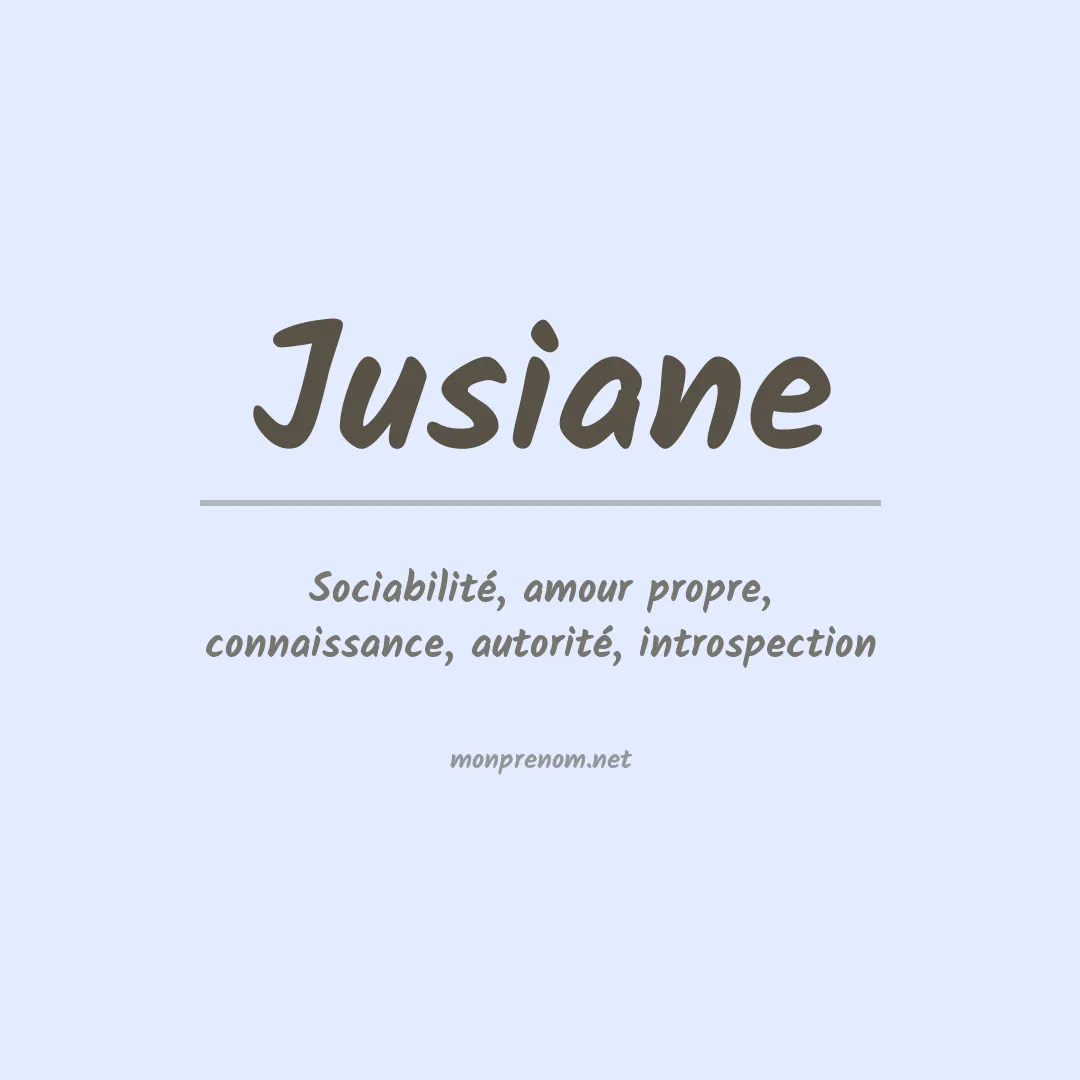 Signification du Prénom Jusiane