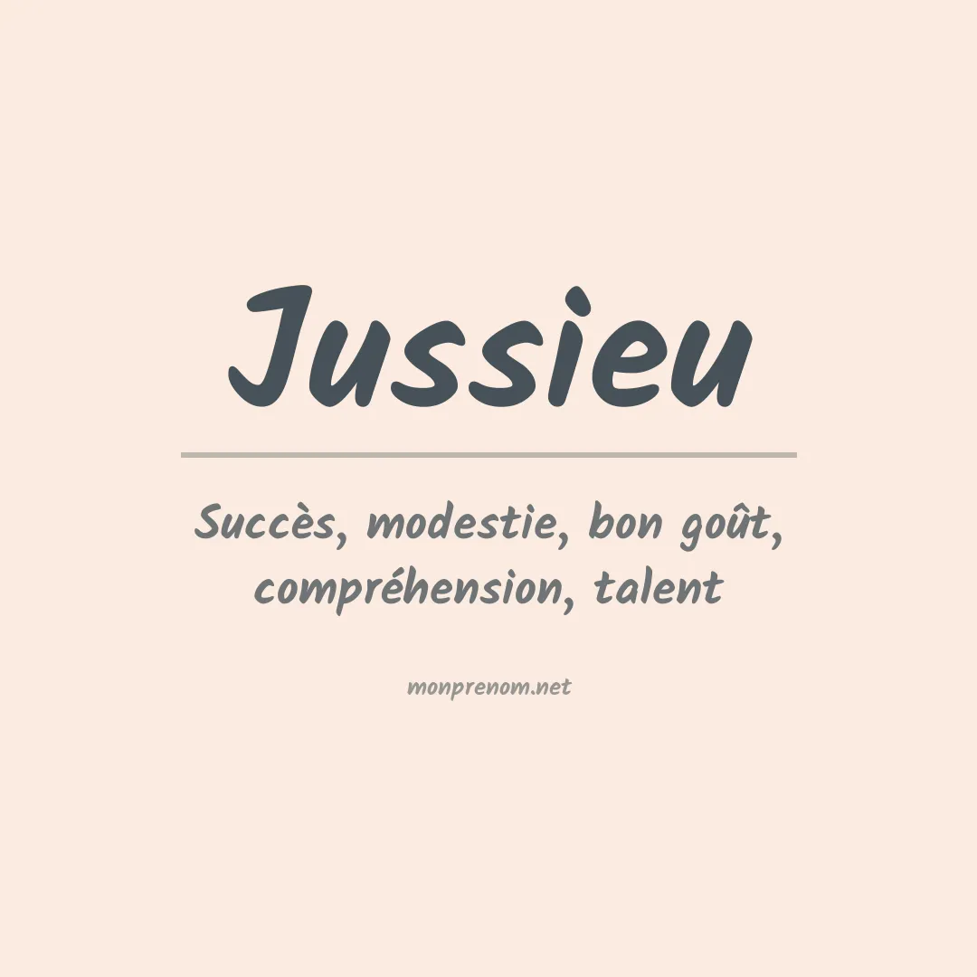 Signification du Prénom Jussieu Signification du Prénom Jussieu