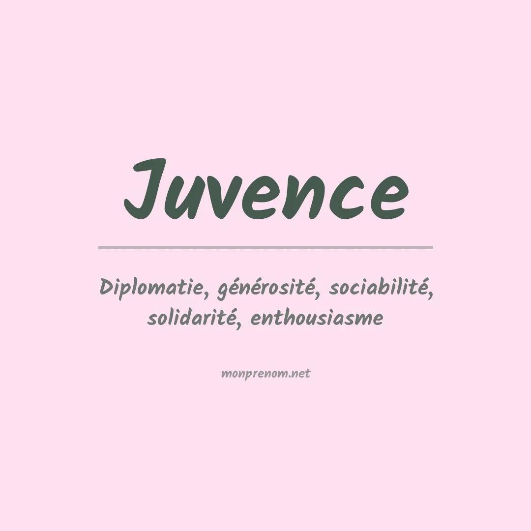 Signification du Prénom Juvence Signification du Prénom Juvence