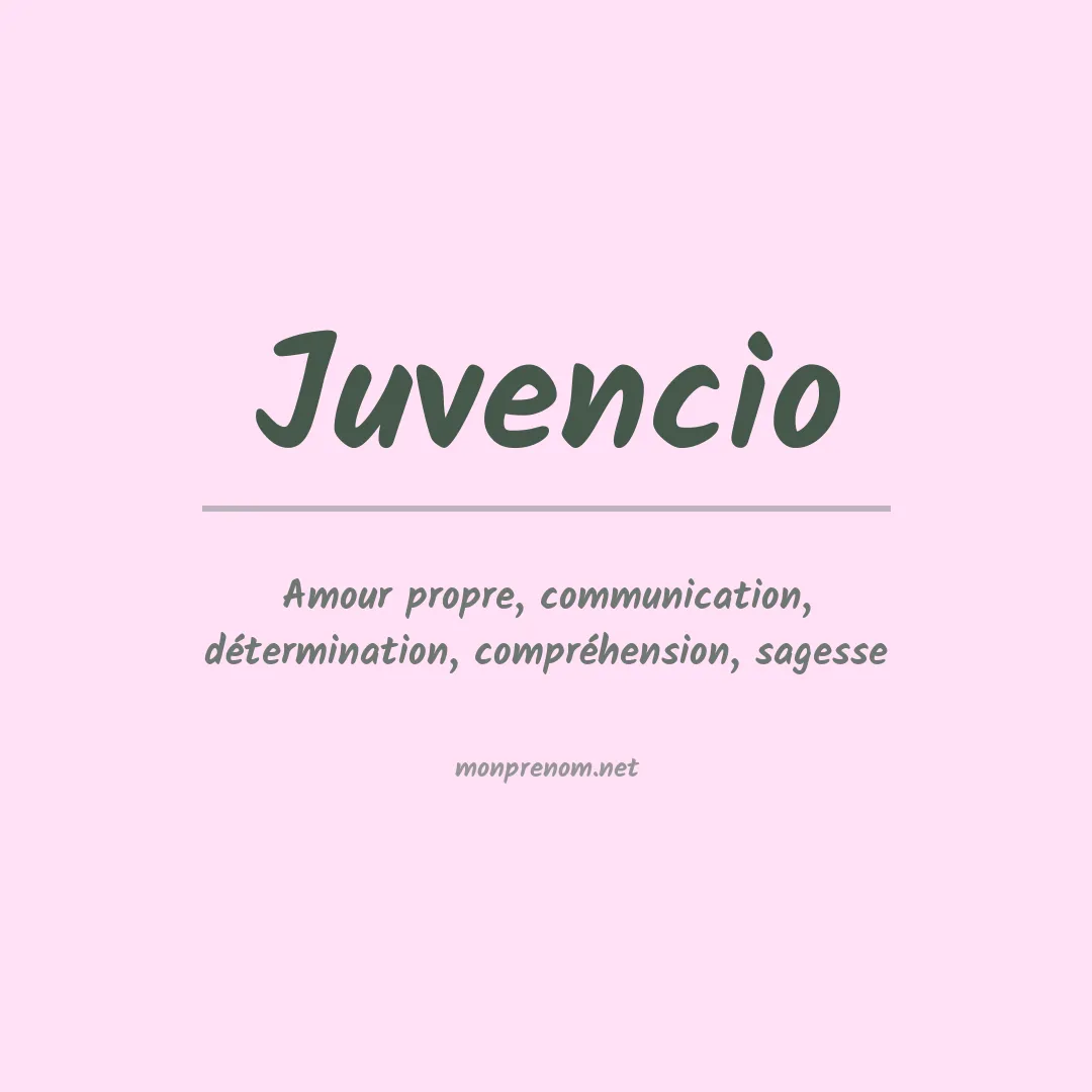 Signification du Prénom Juvencio Signification du Prénom Juvencio