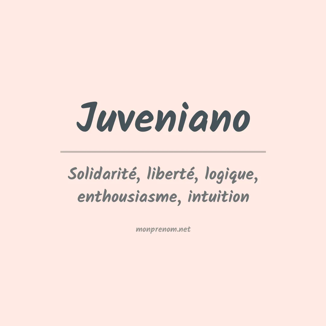 Signification du Prénom Juveniano Signification du Prénom Juveniano