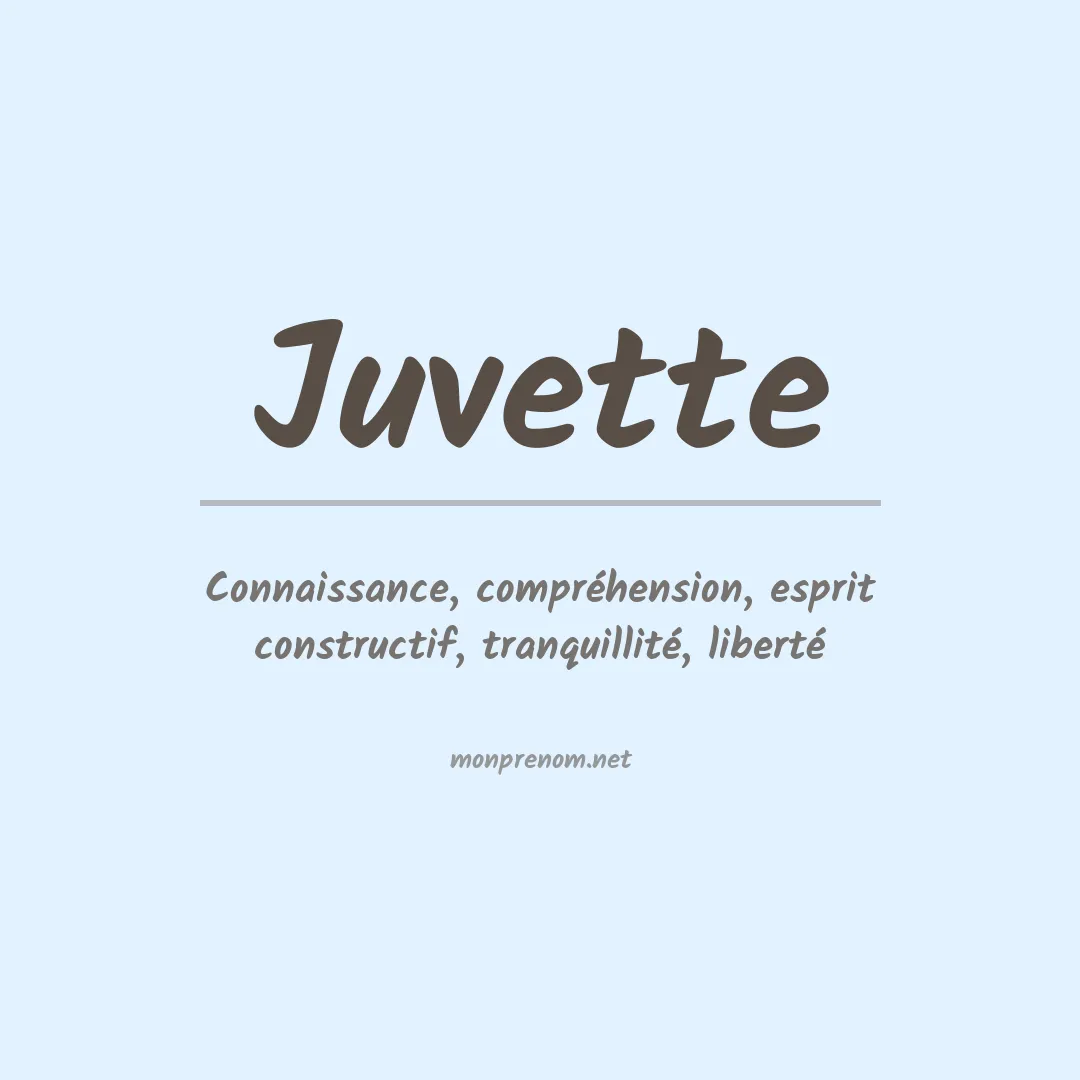 Signification du Prénom Juvette Signification du Prénom Juvette