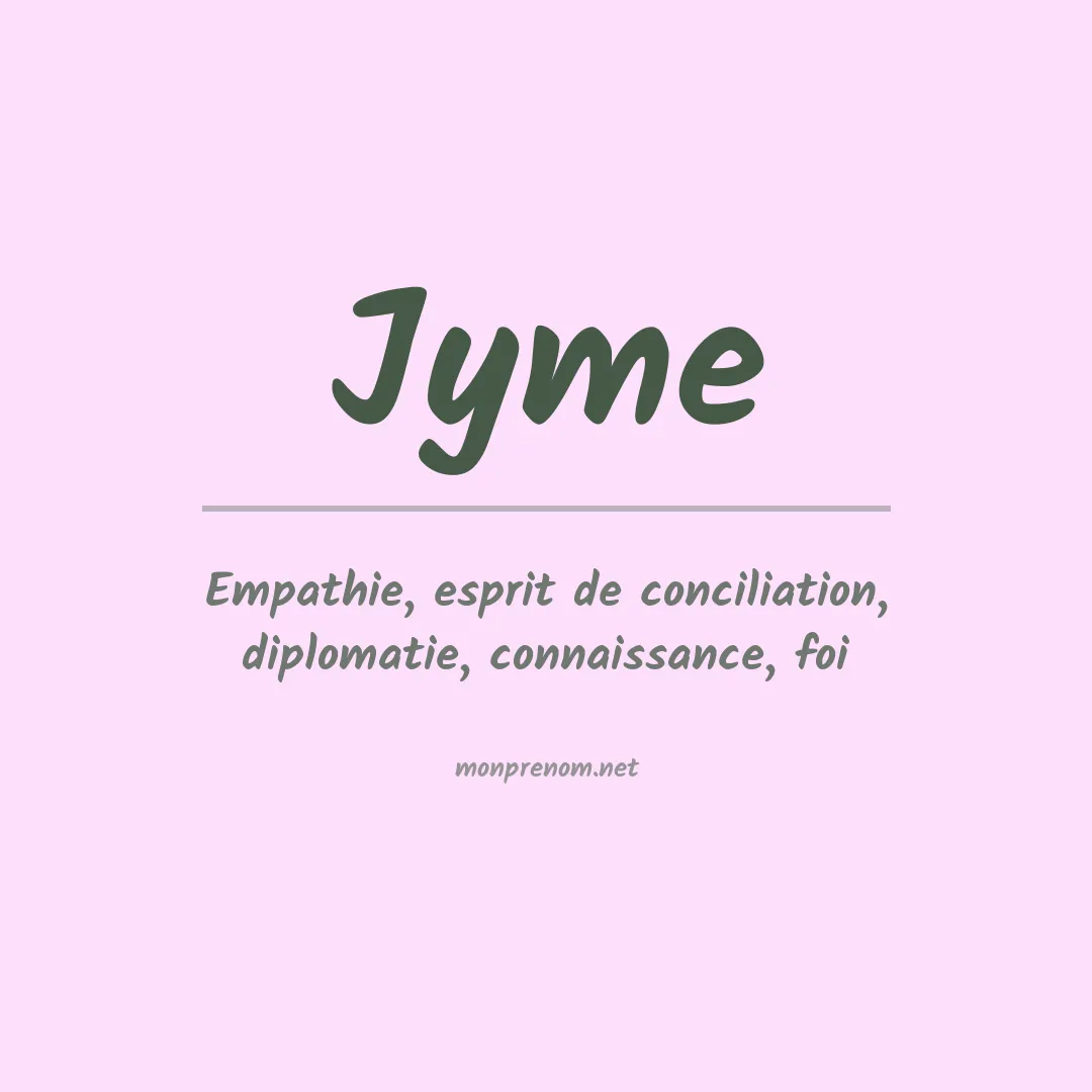 Signification du Prénom Jyme Signification du Prénom Jyme