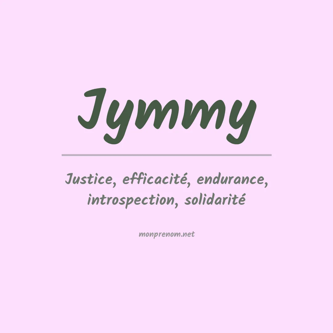 Signification du Prénom Jymmy