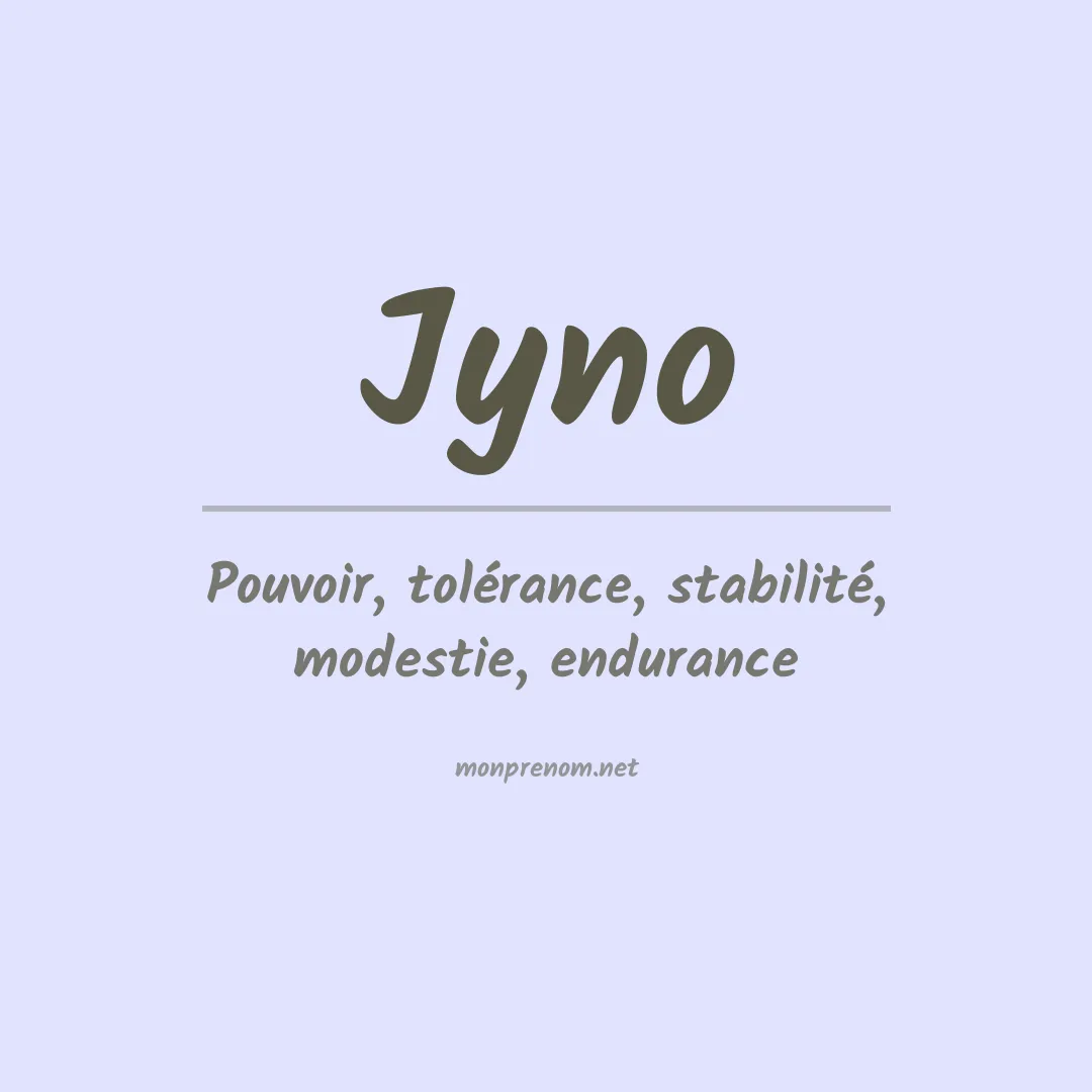 Signification du Prénom Jyno Signification du Prénom Jyno