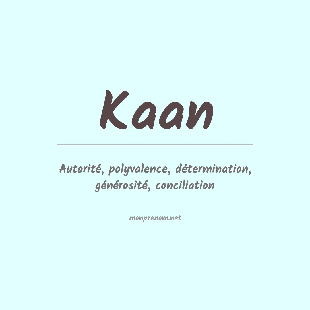 Signification du Prénom Kaan