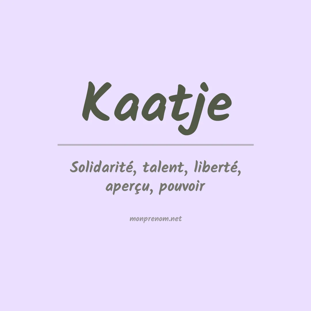 Signification du Prénom Kaatje