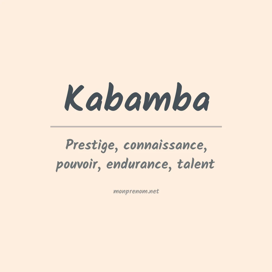 Signification du Prénom Kabamba Signification du Prénom Kabamba