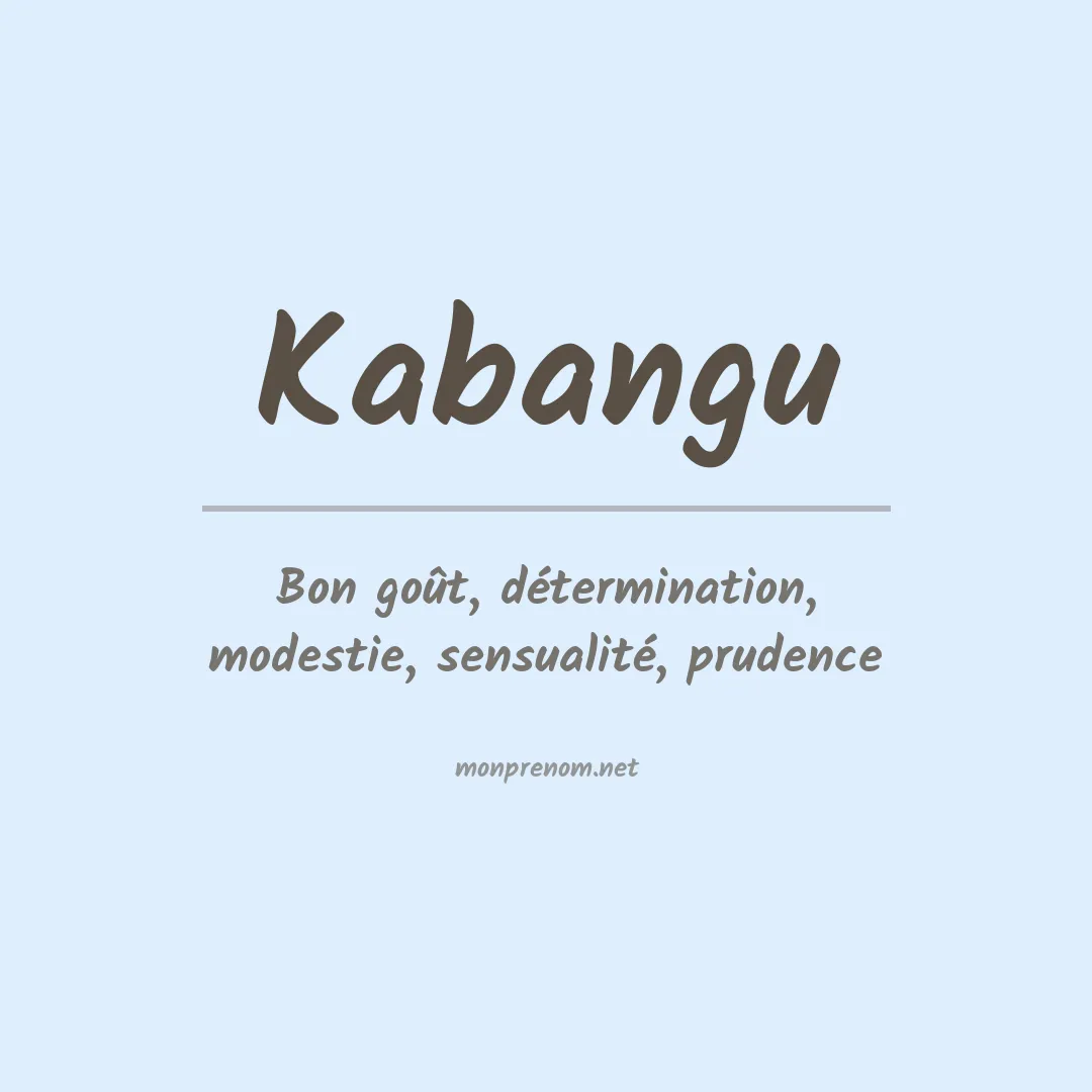Signification du Prénom Kabangu
