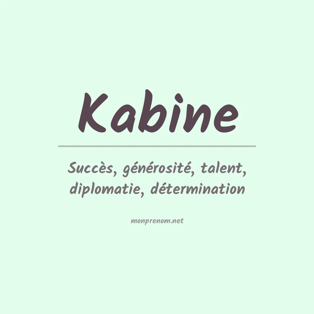 Signification du Prénom Kabine Signification du Prénom Kabine