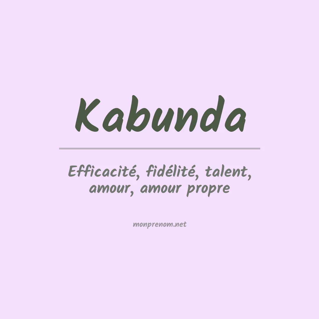 Signification du Prénom Kabunda Signification du Prénom Kabunda