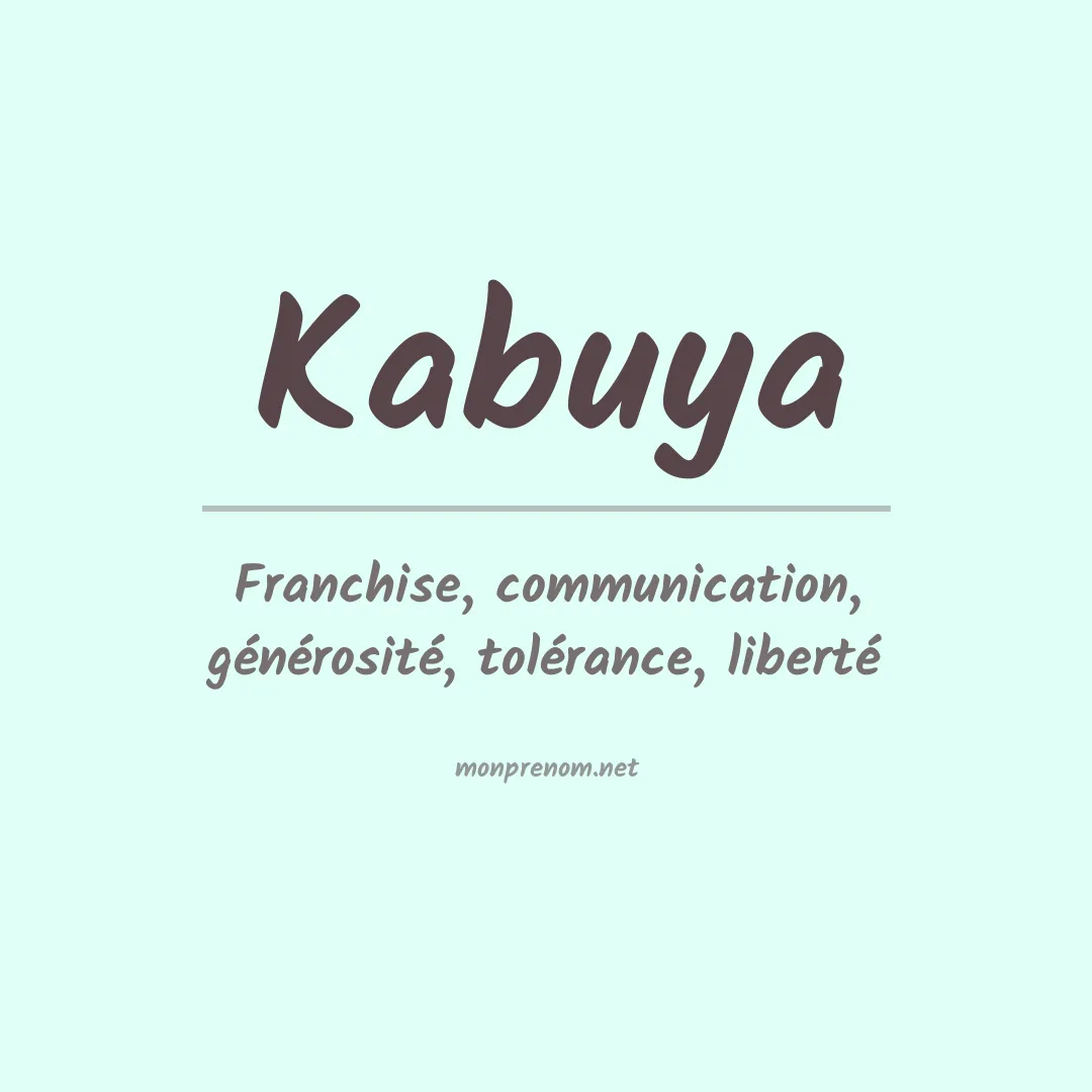 Signification du Prénom Kabuya Signification du Prénom Kabuya