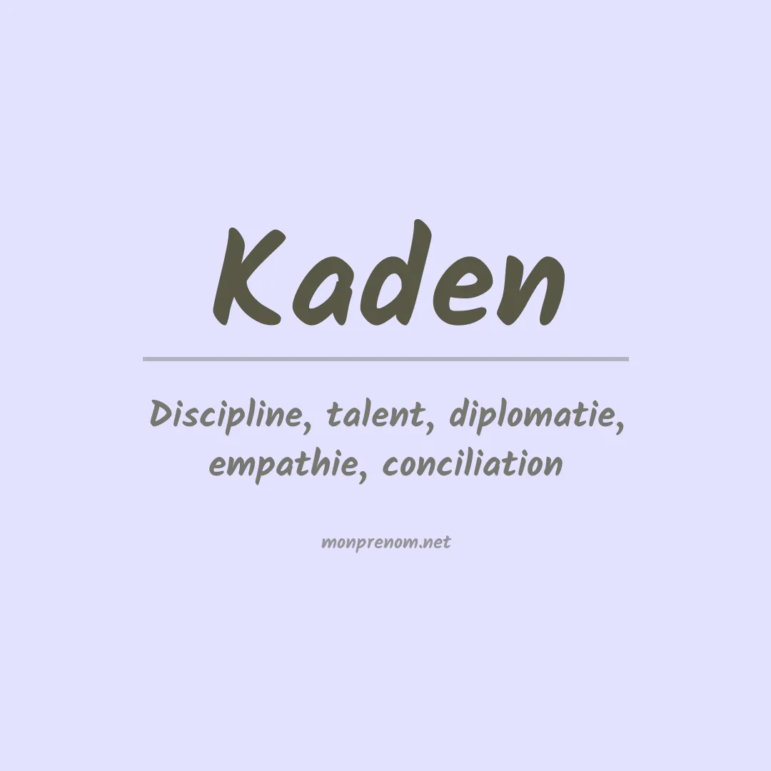 Signification du Prénom Kaden