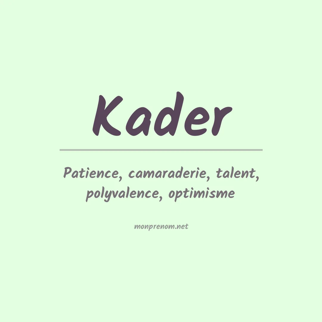 Signification du Prénom Kader