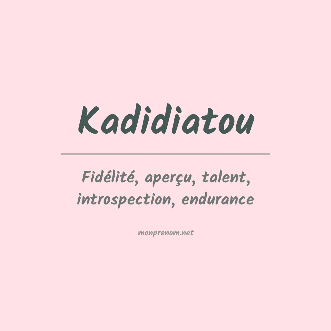 Signification du Prénom Kadidiatou