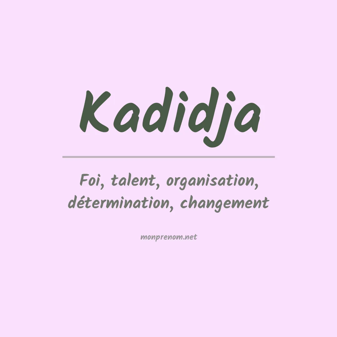 Signification du Prénom Kadidja Signification du Prénom Kadidja