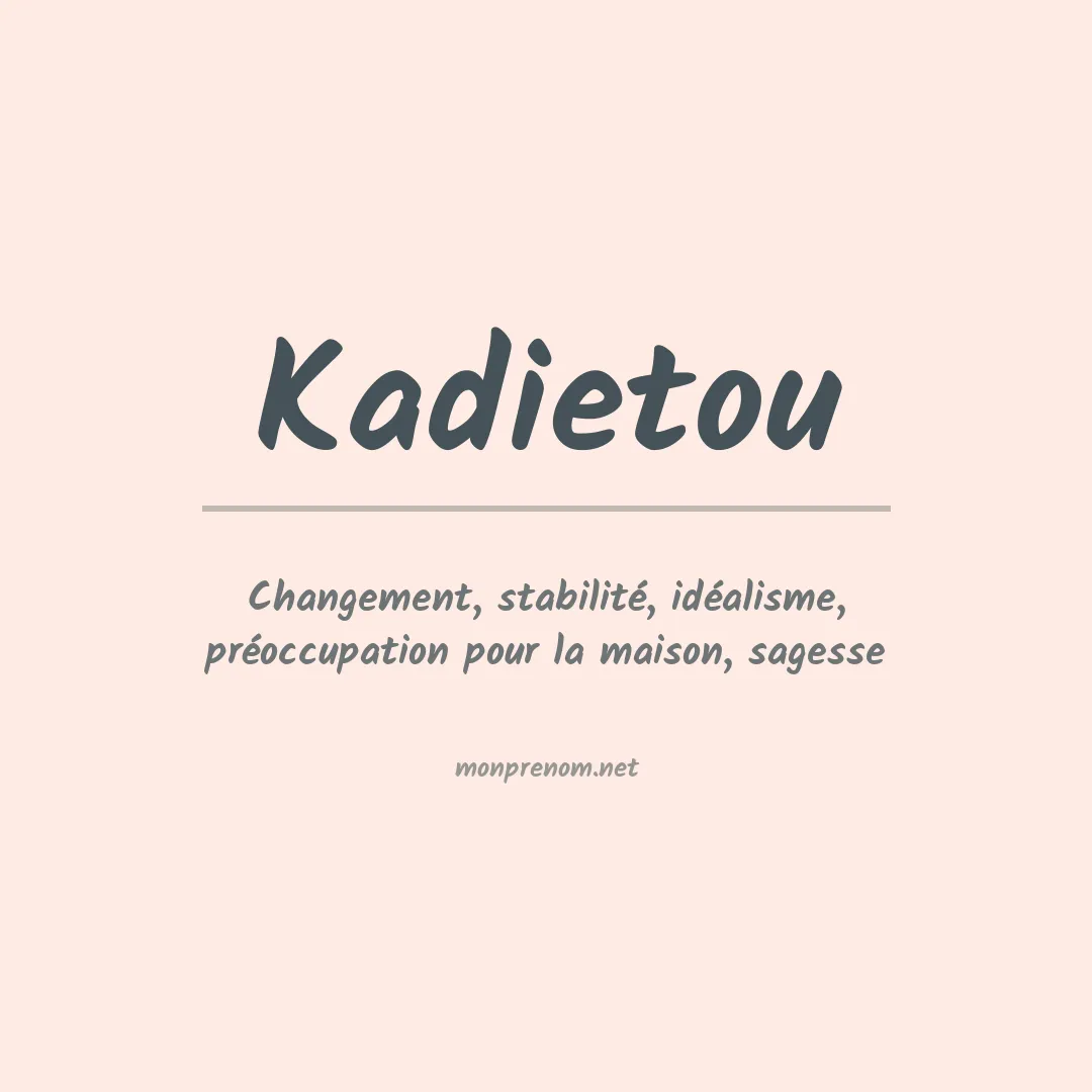 Signification du Prénom Kadietou Signification du Prénom Kadietou
