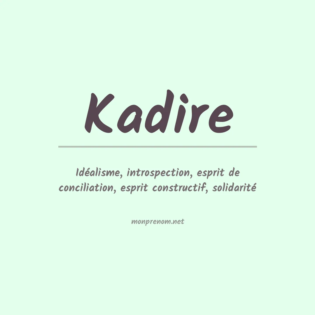 Signification du Prénom Kadire Signification du Prénom Kadire