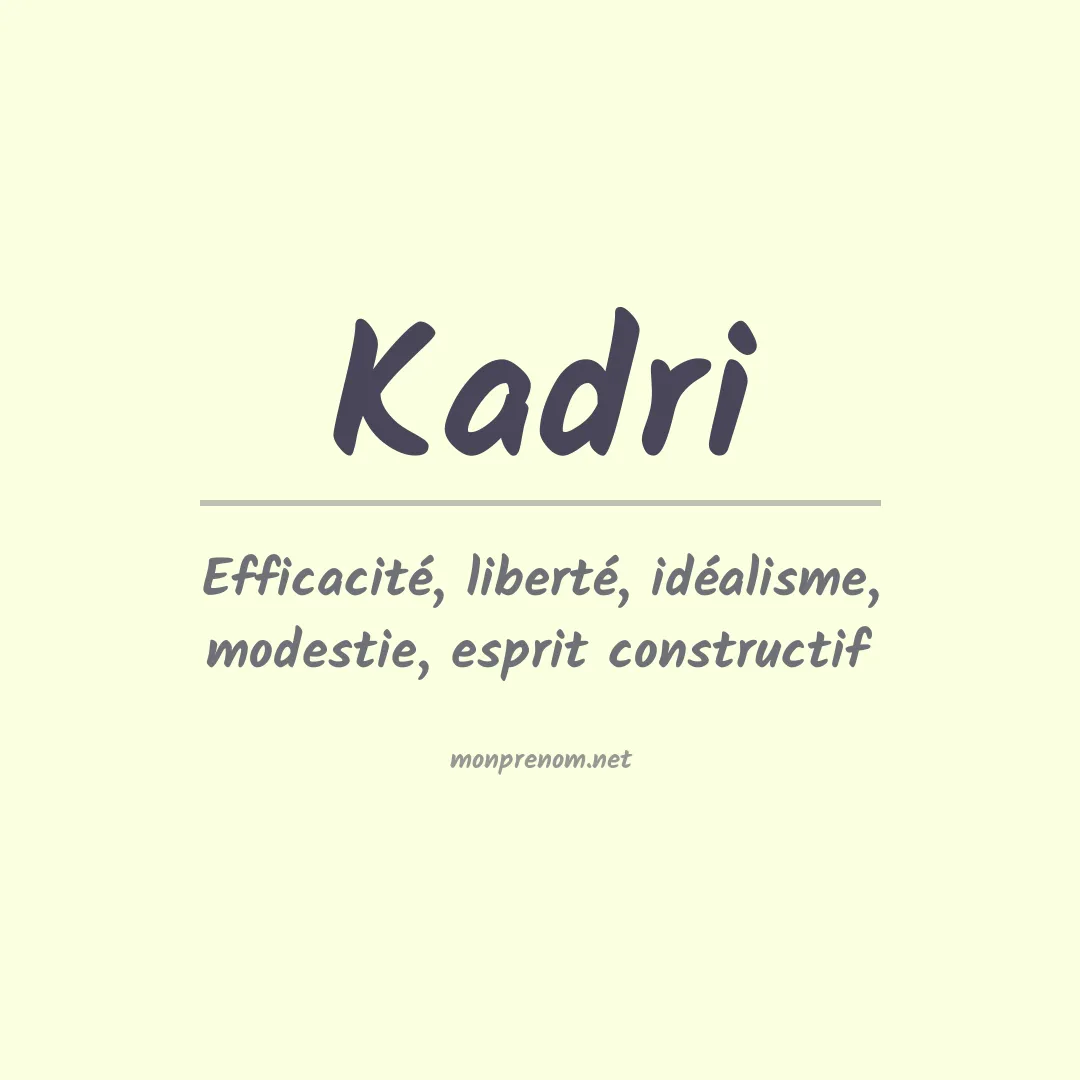 Signification du Prénom Kadri Signification du Prénom Kadri