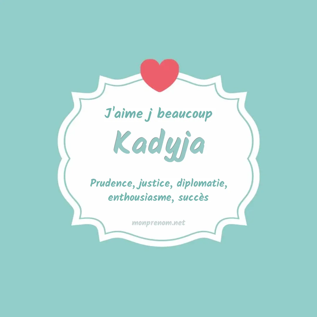 j'aime beaucoup Kadyja