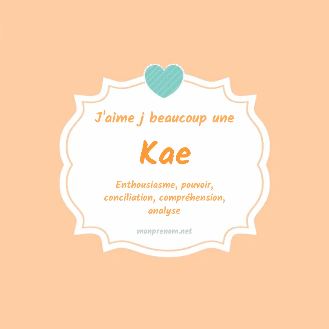 j'aime beaucoup Kae