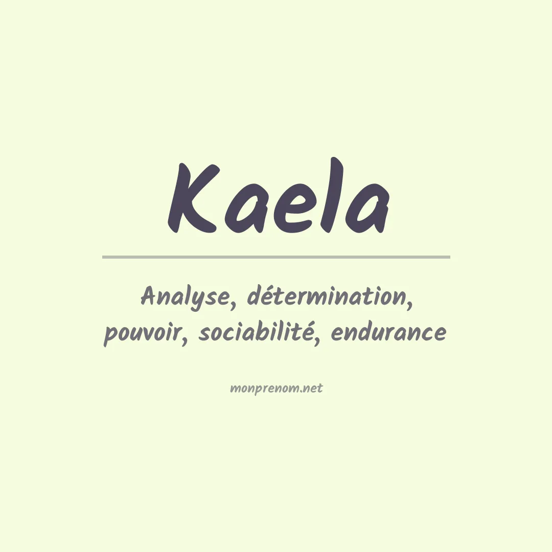 Signification du Prénom Kaela