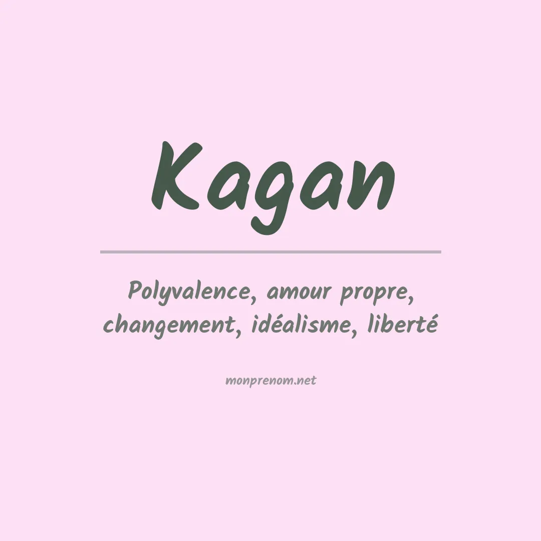 Signification du Prénom Kagan