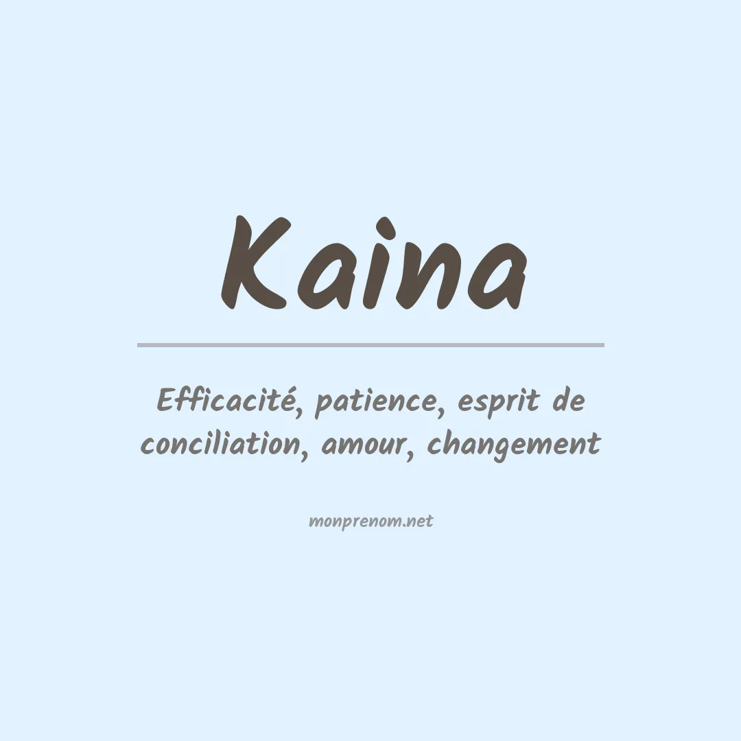 Signification du Prénom Kaina