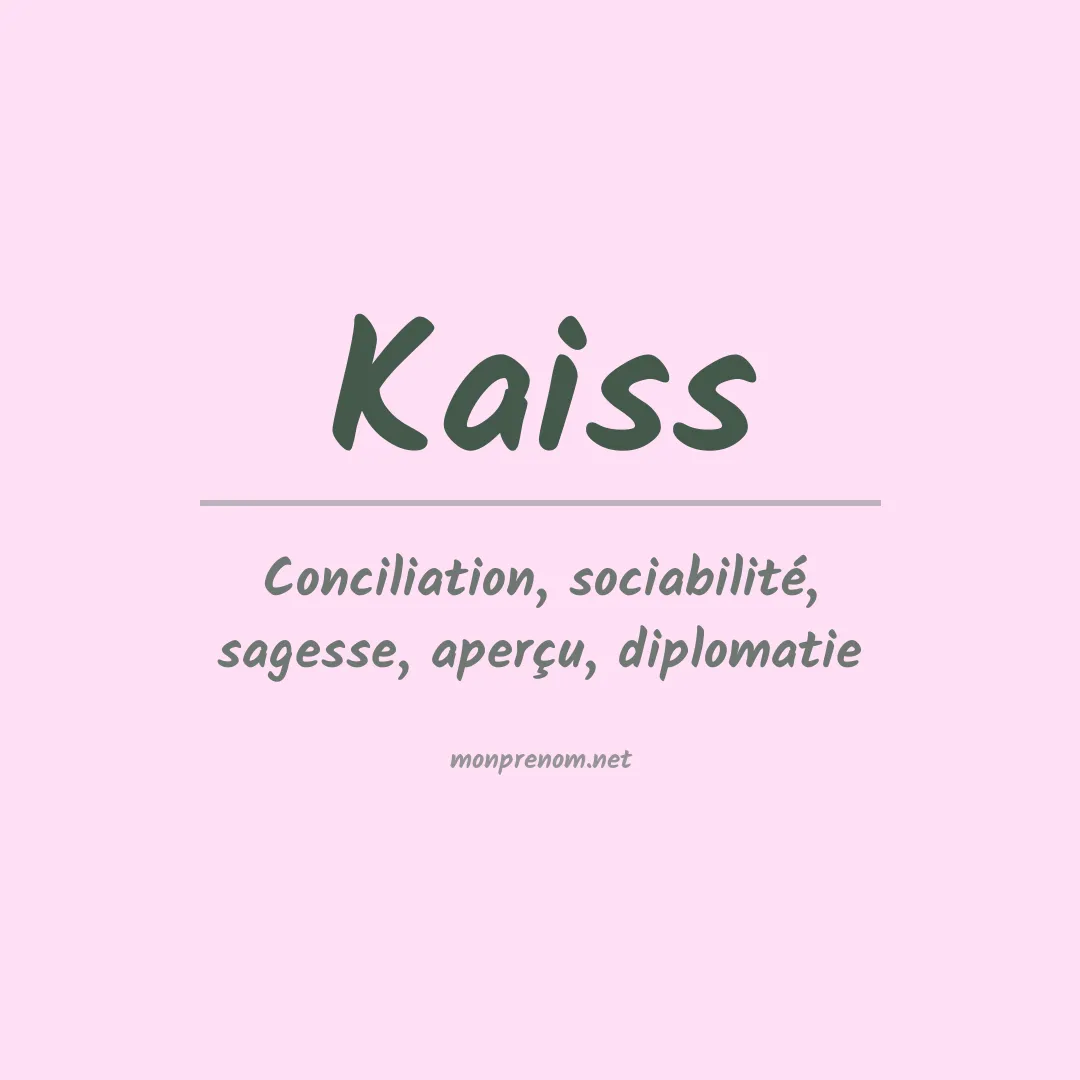 Signification du Prénom Kaiss