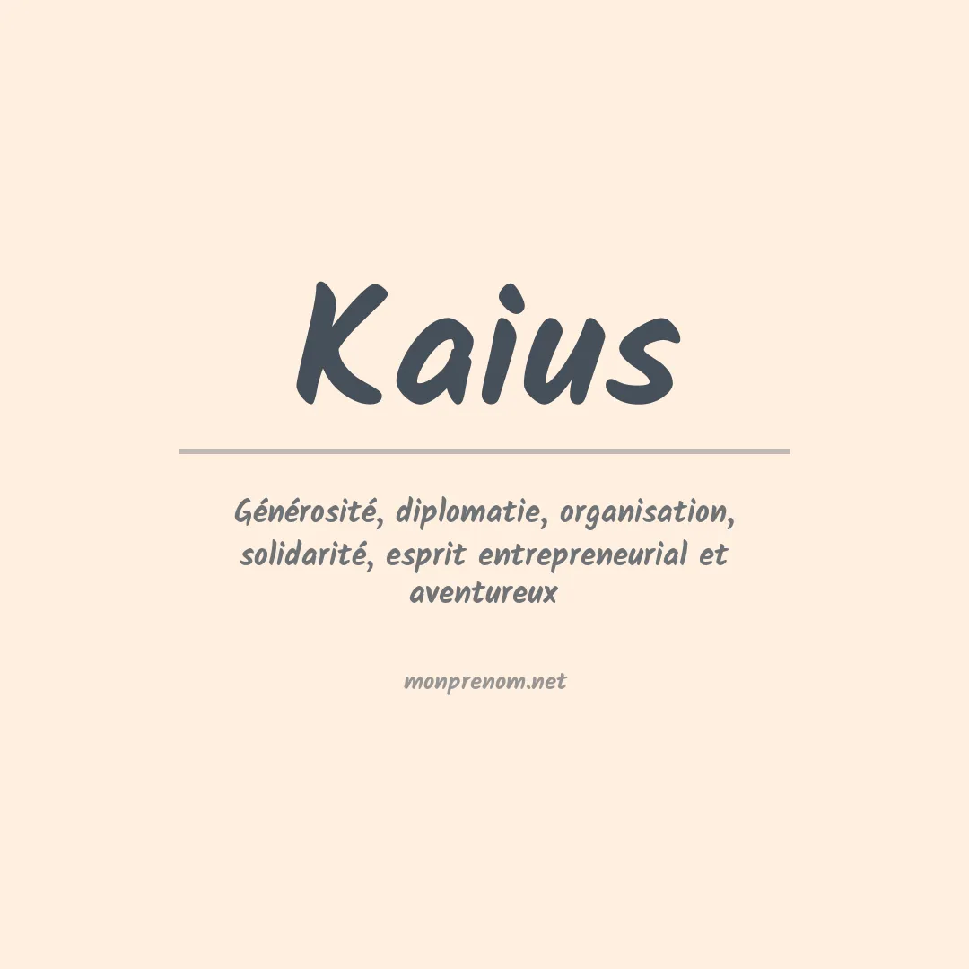 Signification du Prénom Kaius