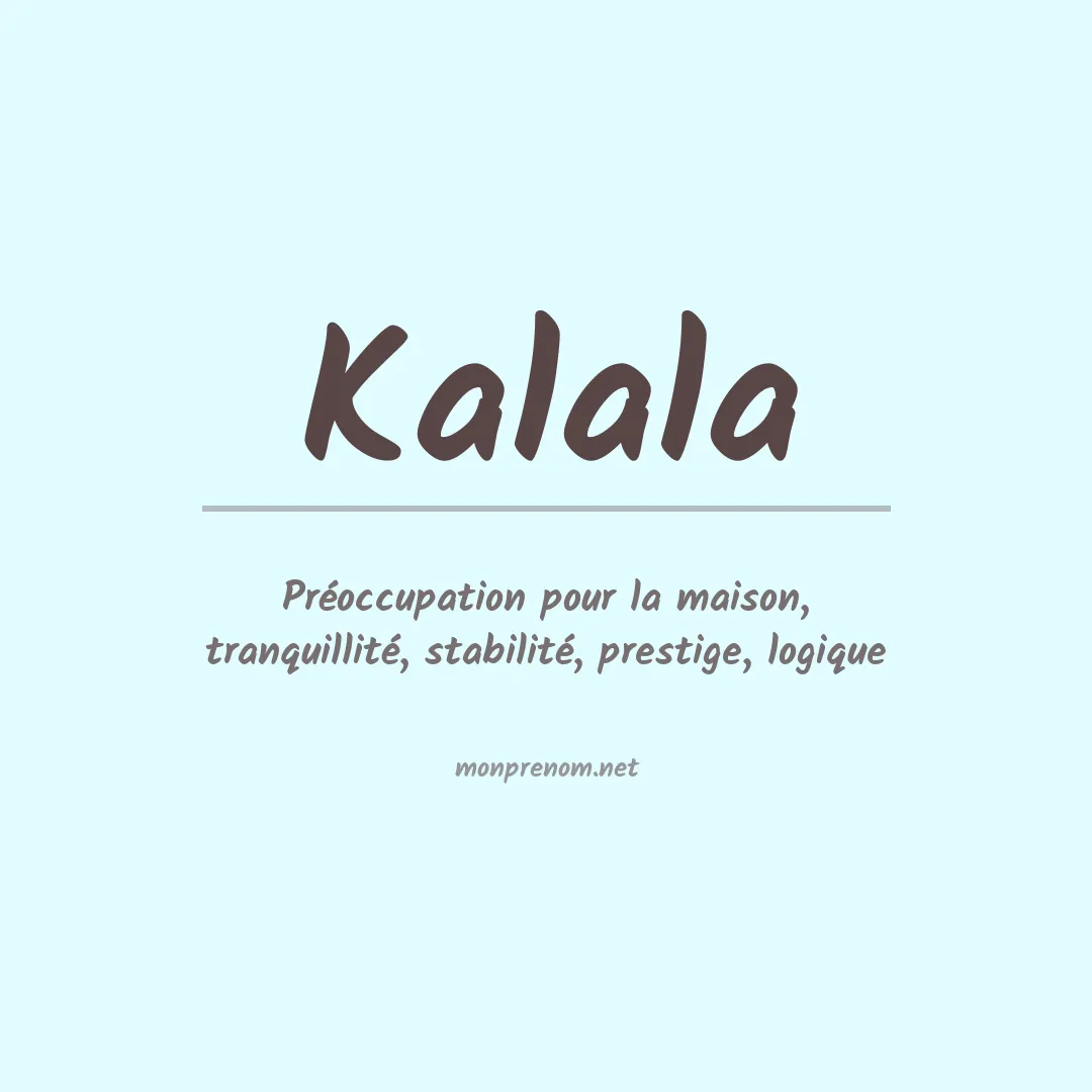 Signification du Prénom Kalala Signification du Prénom Kalala