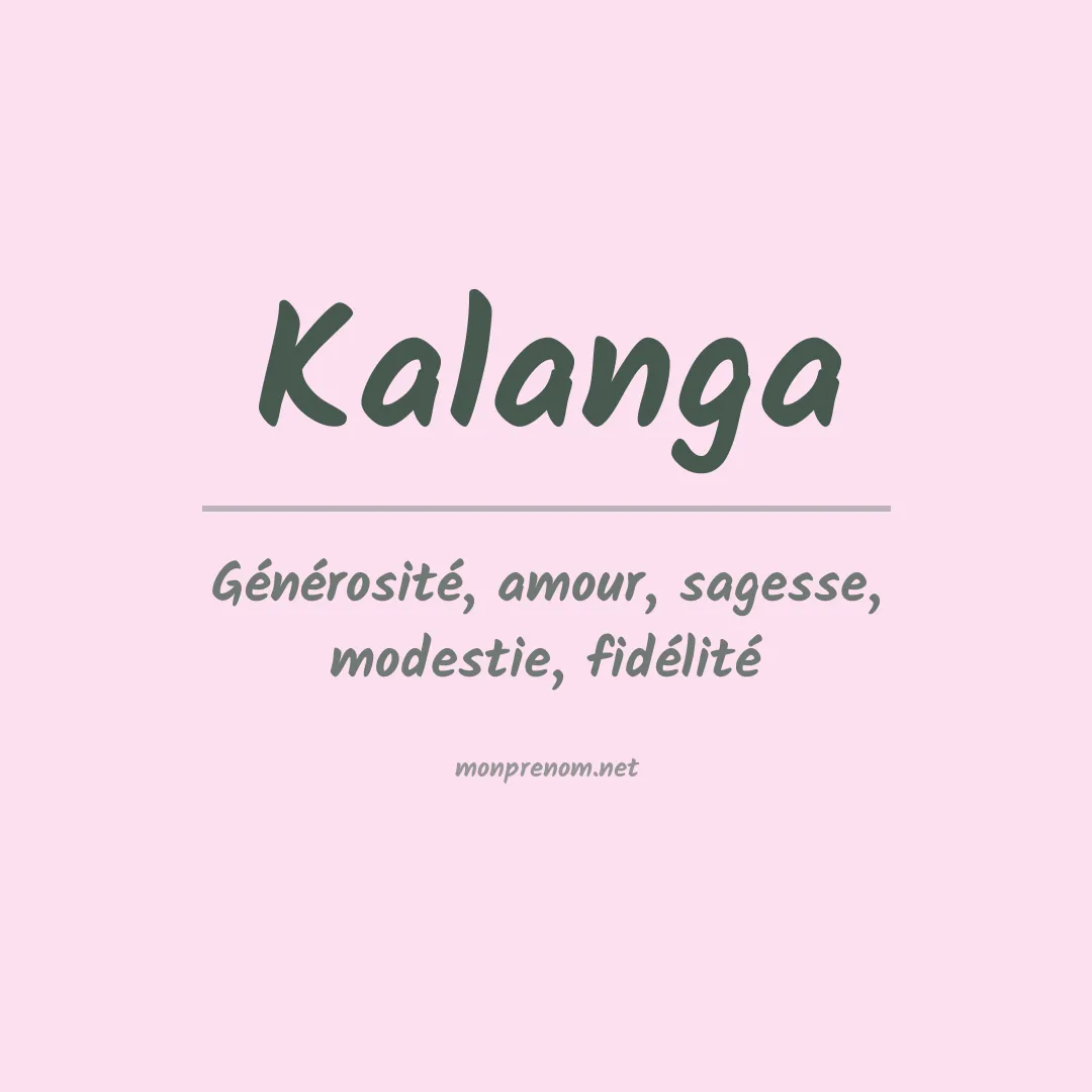 Signification du Prénom Kalanga Signification du Prénom Kalanga