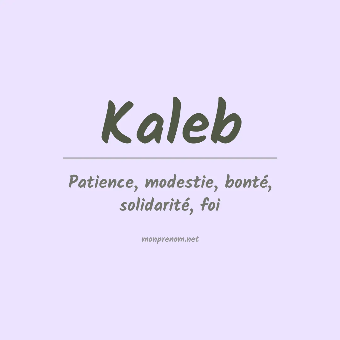 Signification du Prénom Kaleb