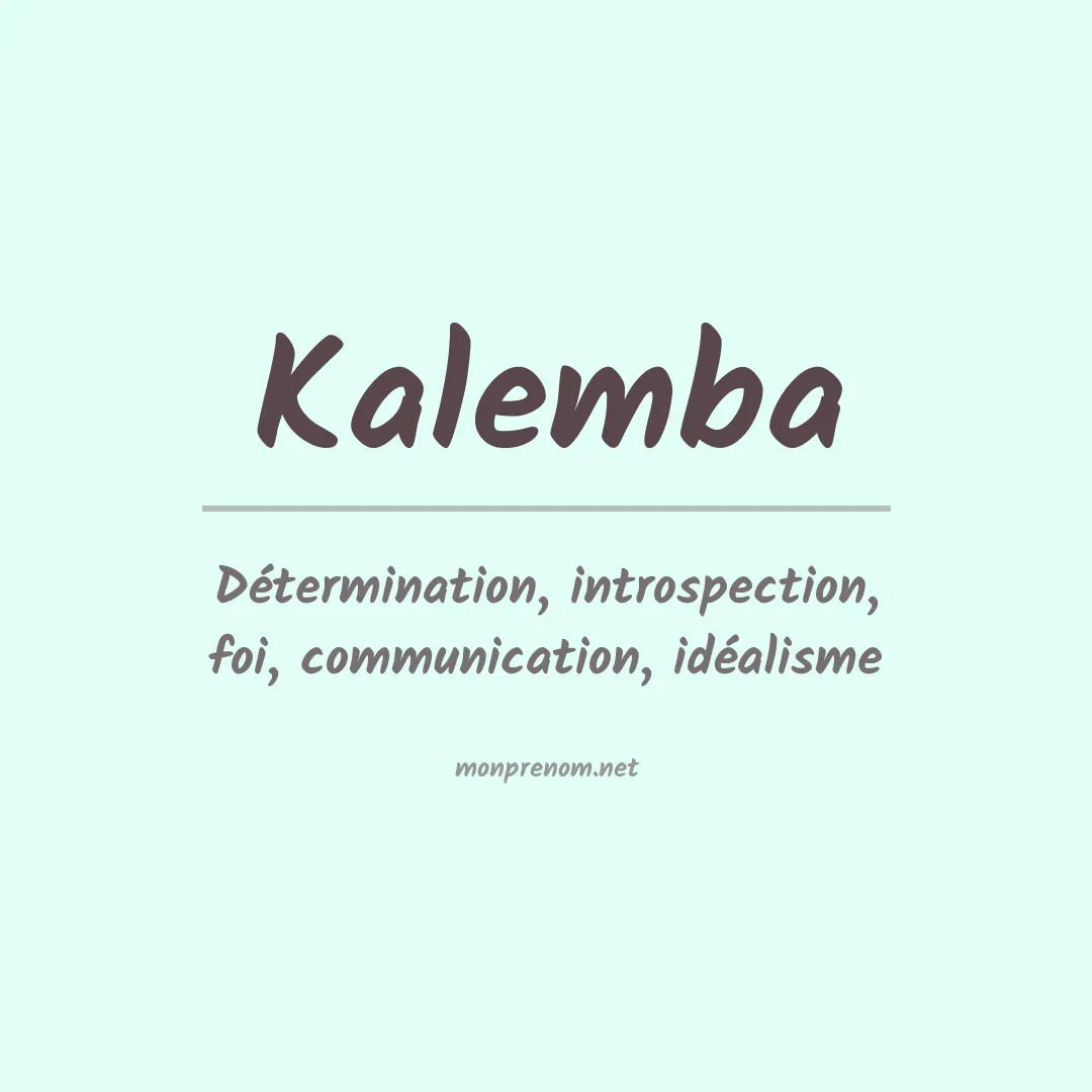 Signification du Prénom Kalemba