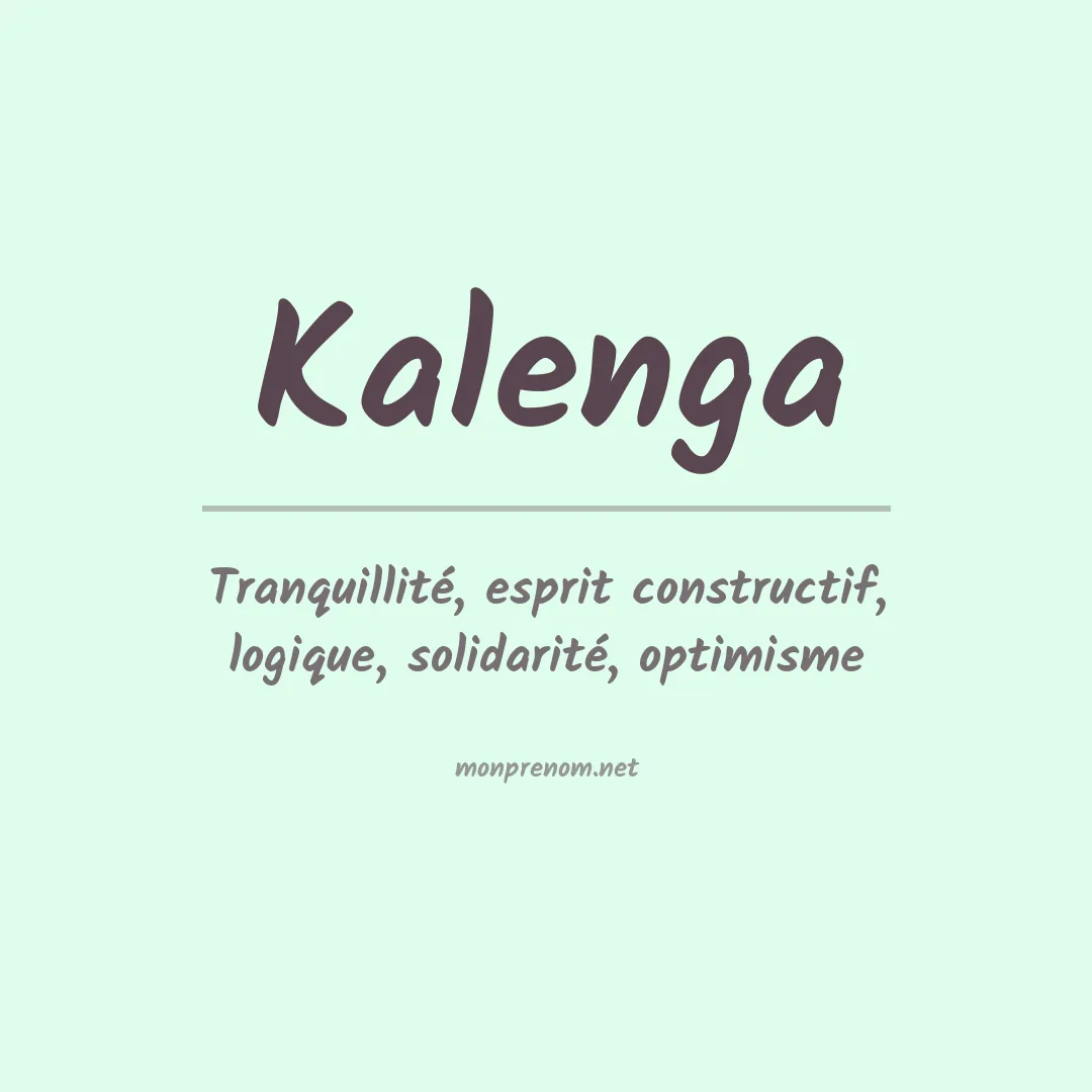 Signification du Prénom Kalenga Signification du Prénom Kalenga