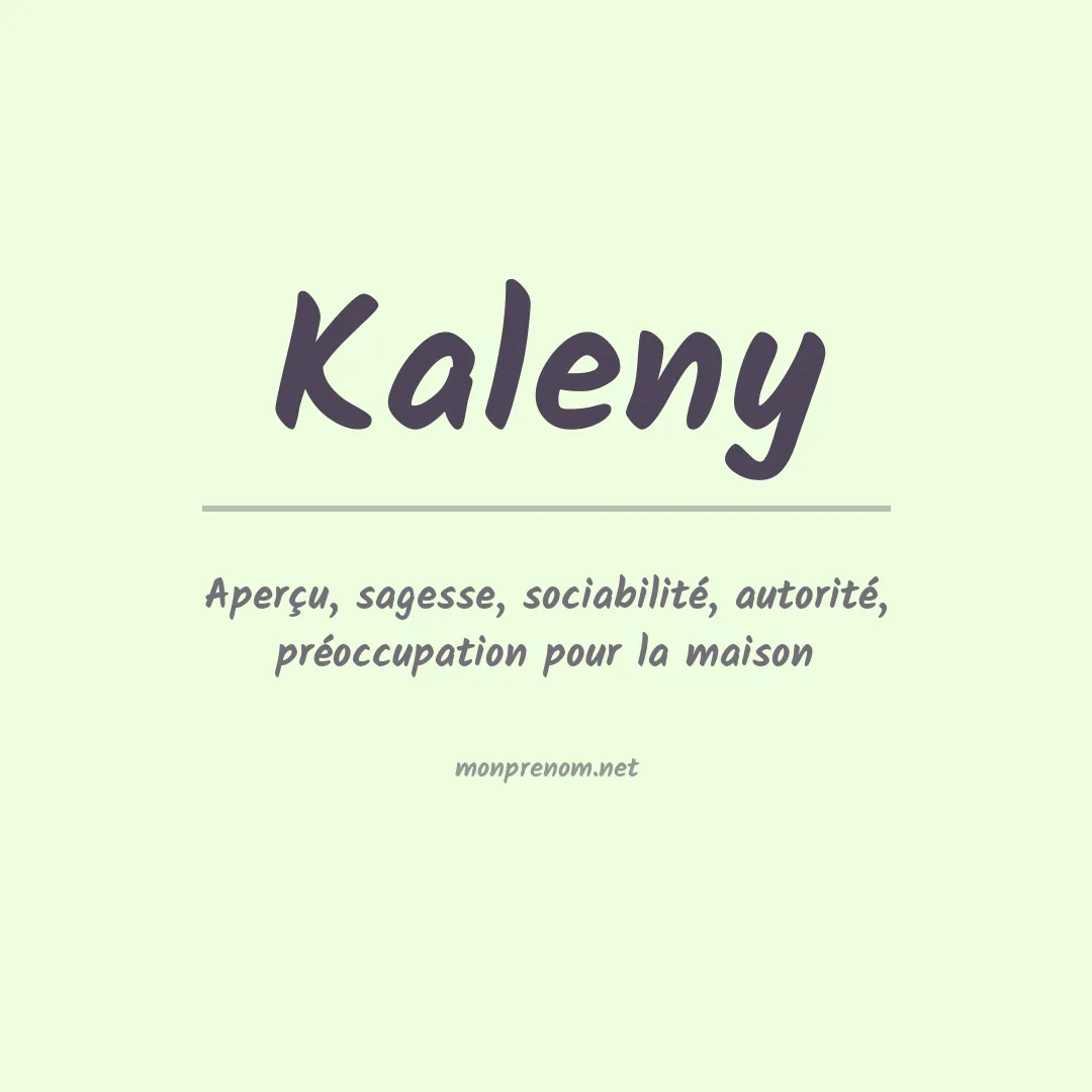 Signification du Prénom Kaleny