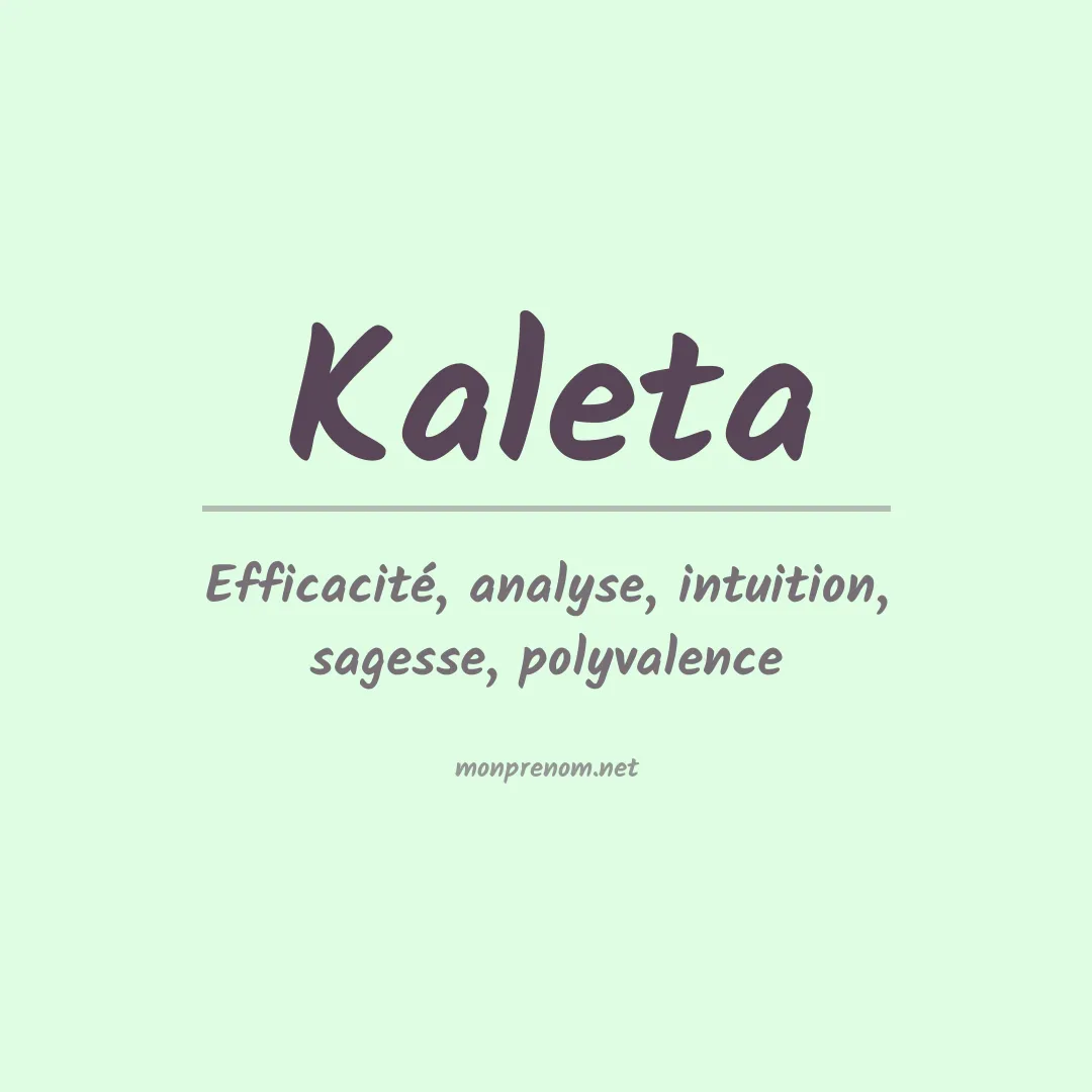 Signification du Prénom Kaleta